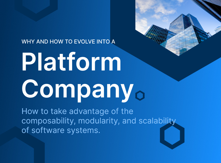 Why and how to evolve into a Platform Company